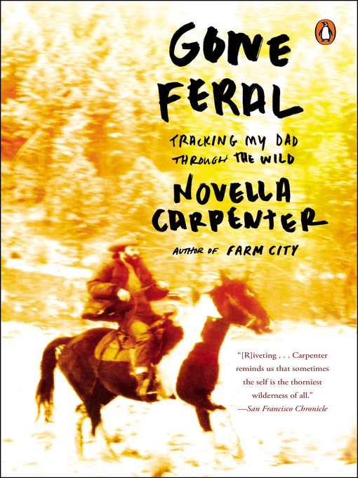 Title details for Gone Feral by Novella Carpenter - Wait list